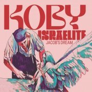 Koby Israelite - Jacob's Dream (2022) Hi Res