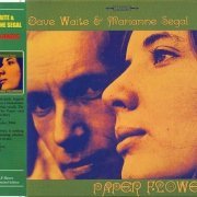Dave Waite And Marianne Segal - Paper Flowers (Reissue) (1967/2004)