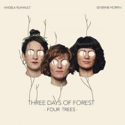 Séverine Morfin - Three days of forest - Four Trees (2024)
