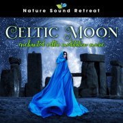 Nature Sound Retreat - Celtic Moon: Enchanted Celtic Meditation Music (2023) Hi Res