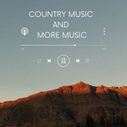VA - Country Music and more Music (2024)
