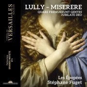 Les Epopees, Stephane Fuget - Lully: Miserere (2022) [Hi-Res]