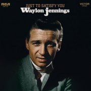 Waylon Jennings - Just to Satisfy You (1969/2019) [Hi-Res]