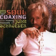 John Schroeder - Soul Coaxing: The Many Moods of John Schroeder (2005)