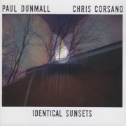 Paul Dunmall & Chris Corsano - Identical Sunsets (2010)