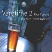 Jan Kare Hystad Kvartett - Vargtime 2, Four Cousins (2006)