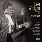 VA - Lost Without You: The Best of Kent Ballads 2 (2015) [CD-Rip]