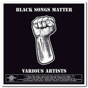 VA - Black Songs Matter (2016)