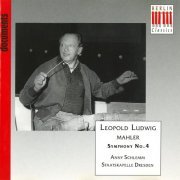 Leopold Ludwig, Anny Schlemm, Staatskapelle Dresden - Mahler: Symphonie Nr. 4 G-Dur (1993)