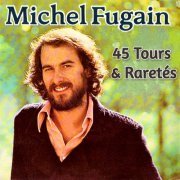 Michel Fugain - 45 tours & Raretés (2023) [Hi-Res]