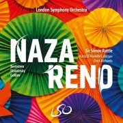 Sir Simon Rattle, London Symphony Orchestra, Katia & Marielle Labèque, Chris Richards - NAZARENO! Bernstein, Stravinsky, Golijov (2022) [Hi-Res]