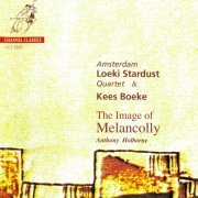 Amsterdam Loeki Stardust Quartet, Kees Boeke - Anthony Holborne: The Image of Melancolly (1991) CD-Rip