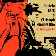 Daniela Beck & Christoph Spendel Duo - As Time Goes By (2019) [Hi-Res]
