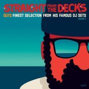 VA - Straight from the Decks, Vol. 3 (Guts Finest Selection from His Famous DJ Sets) (2023) [Hi-Res]