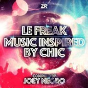 VA - Le Freak: Music Inspired By Chic - Compiled By Joey Negro (2015) [CD-Rip]