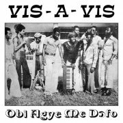 Vis-A-Vis - Obi Agye Me Dofo (2021)