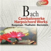 Ton Koopman, Armin Thalheim, Walter Heinz Bernstein - J.S. Bach: Harpsichord Works (2000) CD-Rip
