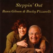 Banu Gibson, Bucky Pizzarelli - Steppin' Out (2002)