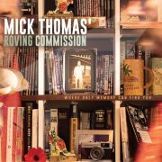 Mick Thomas - Where Only Memory Can Find You (Mick Thomas' Roving Commission) (2023)