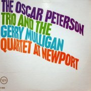 The Oscar Peterson Trio And The Gerry Mulligan Quartet - The Oscar Peterson Trio And The Gerry Mulligan Quartet At Newport (1963) LP