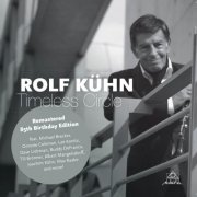 Rolf Kühn - Timeless Circle (Remastered 85th Birthday Edition) (2014)