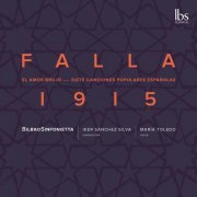 Maria Toledo, Bilbao Sinfonietta, Iker Sánchez Silva, Francisco Dominguez - Falla 1915 (2022) [Hi-Res]