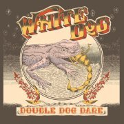 White Dog - Double Dog Dare (2024) [Hi-Res]