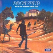 Caravan - Live at the Fairfield Halls (Reissue, Remastered) (1974/2002)