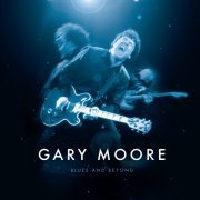 Gary Moore - Blues and Beyond (Live) (2017) [Hi-Res]