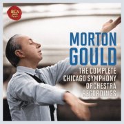 Morton Gould - The Chicago Symphony Orchestra Recordings (2016)