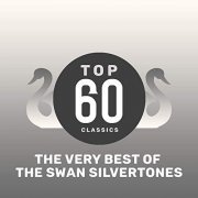 The Swan Silvertones - Top 60 Classics - The Very Best of The Swan Silvertones (2019)
