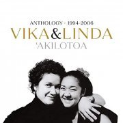 Vika & Linda - 'Akilotoa (Anthology 1994-2006) (2020)