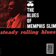 Memphis Slim - Steady Rolling Blues: The Blues Of Memphis Slim (1961)