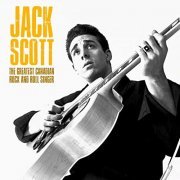 Jack Scott - The Greatest Canadian Rock and Roll Singer (Remastered) (2020)