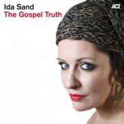 Ida Sand - The Gospel Truth (2012) [Hi-Res]
