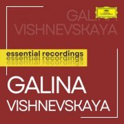 Galina Vishnevskaya - Vishnevskaya: Essential Recordings (2022)
