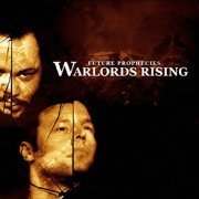 Future Prophecies - Warlords Rising (2005) FLAC