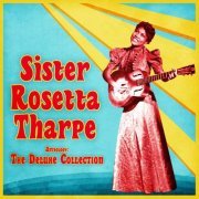 Sister Rosetta Tharpe - Anthology: The Deluxe Collection (Remastered) (2021)