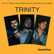 Boulou Ferre, Niels-Henning Orsted Pedersen, Elios Ferre - Trinity (1987)