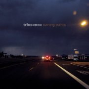 Triosence - Turning Points (2012)
