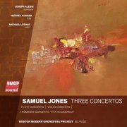 Boston Modern Orchestra Project - Samuel Jones: Three Concertos (2023) Hi-Res