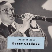 Benny Goodman - Greatest Hits (2020)