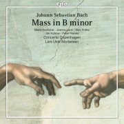 Concerto Copenhagen, Lars Ulrik Mortensen - Bach: Mass in B Minor, BWV 232 (2016) [Hi-Res]