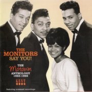 The Monitors - Say You! The Motown Anthology 1963-1968 (2011)