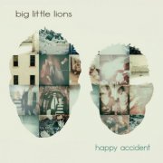 Big Little Lions - Happy Accident (2022) [Hi-Res]