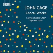 Latvian Radio Choir & Sigvards Kļava - John Cage: Choral Works (2022) [Hi-Res]