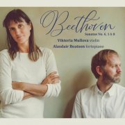 Viktoria Mullova, Alasdair Beatson - Beethoven Violin Sonatas Nos. 6, 1 and 8 (2024) [Hi-Res]