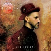 Joseph Edgar - Ricochets (2016) [Hi-Res]