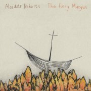 Alasdair Roberts - The Fiery Margin (2019)