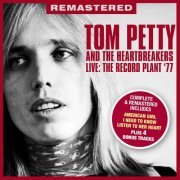 Tom Petty and the Heartbreakers - Live The Record Plant '77 (Remastered + Bonus Tracks) (2018)